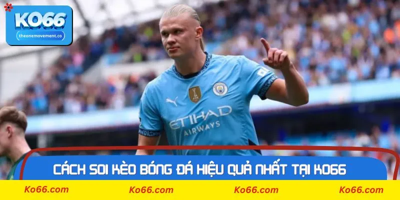 Cách soi kèo bóng đá