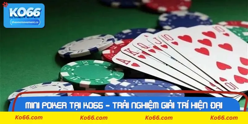 Kinh nghiệm chơi game Mini poker tối ưu nhất tại Ko66