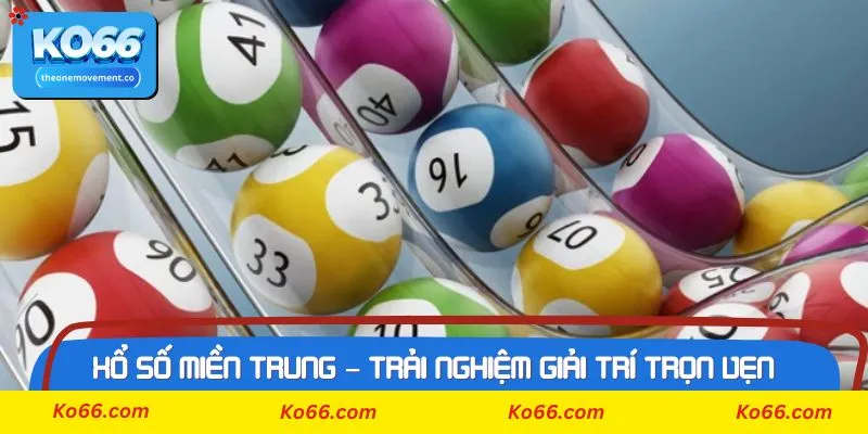 Kinh nghiệm chơi Xổ Số Miền Trung tại Ko66 hiệu quả từ cao thủ