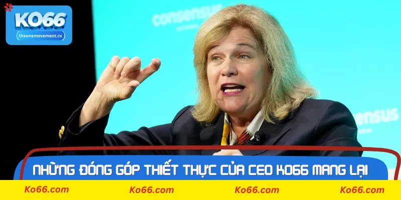 Những đóng góp thiết thực của CEO Ko66 mang lại