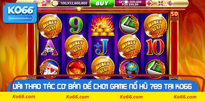 Vài nét cơ bản về game Nổ Hũ 789 tại Ko66